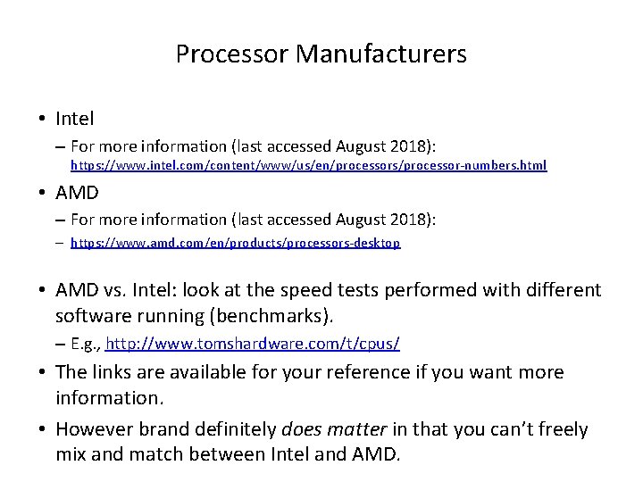 Processor Manufacturers • Intel – For more information (last accessed August 2018): https: //www.
