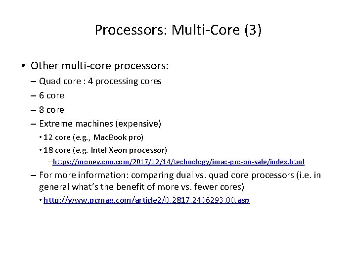 Processors: Multi-Core (3) • Other multi-core processors: – Quad core : 4 processing cores