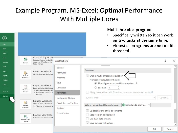 Example Program, MS-Excel: Optimal Performance With Multiple Cores Multi-threaded program: • Specifically written so