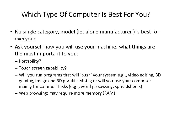 Which Type Of Computer Is Best For You? • No single category, model (let