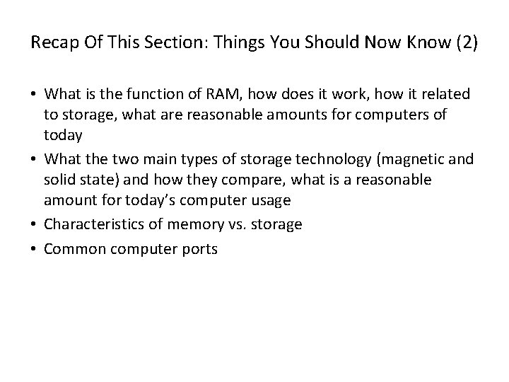 Recap Of This Section: Things You Should Now Know (2) • What is the
