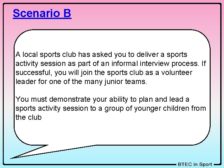 Scenario B A local sports club has asked you to deliver a sports activity