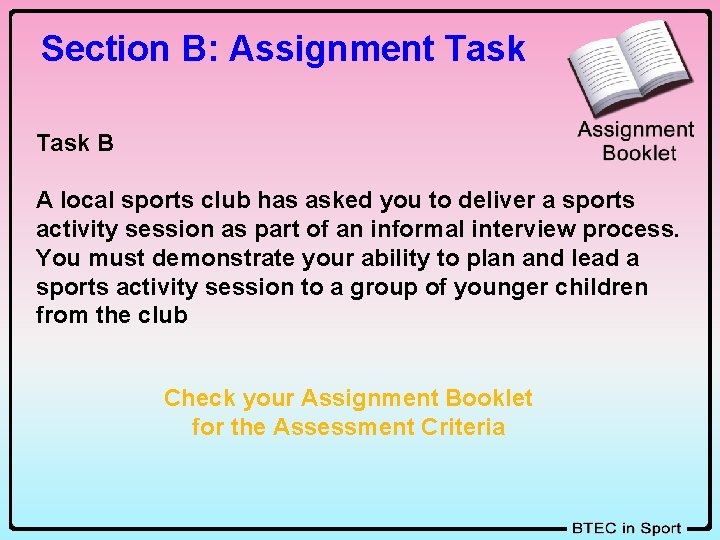 Section B: Assignment Task B A local sports club has asked you to deliver