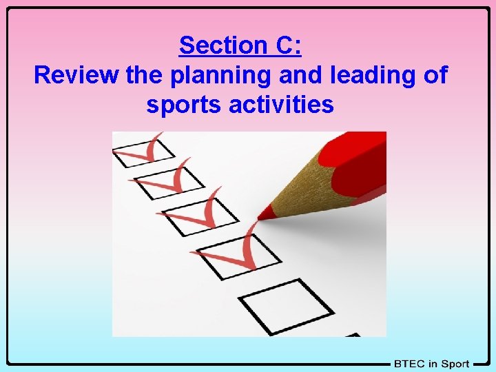 Section C: Review the planning and leading of sports activities 
