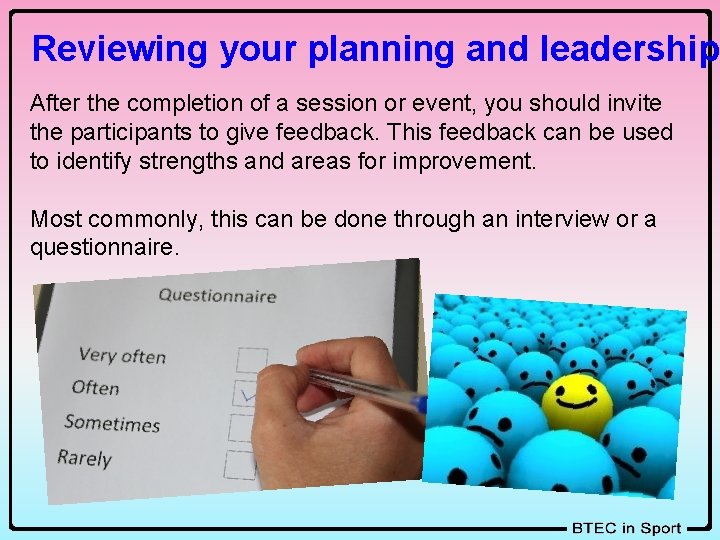 Reviewing your planning and leadership After the completion of a session or event, you