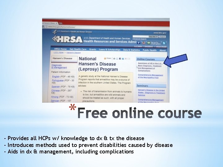 * - Provides all HCPs w/ knowledge to dx & tx the disease -