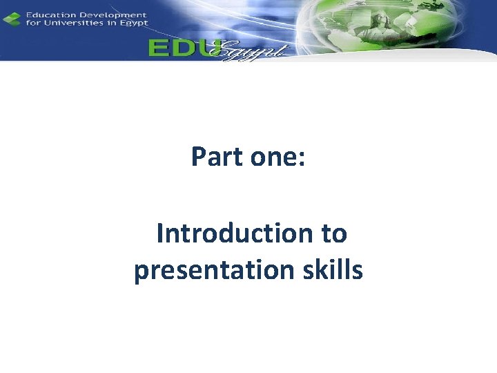 Part one: Introduction to presentation skills 