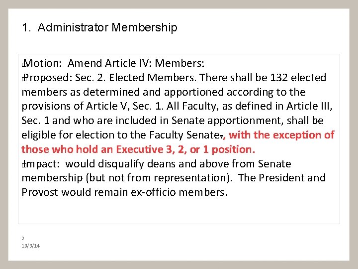 1. Administrator Membership Motion: Amend Article IV: Members: � Proposed: Sec. 2. Elected Members.