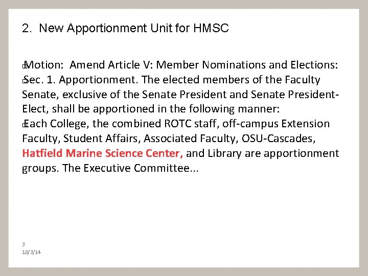 2. New Apportionment Unit for HMSC Motion: Amend Article V: Member Nominations and Elections: