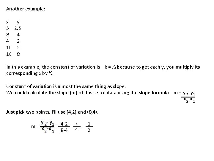 Another example: x 5 8 4 10 16 y 2. 5 4 2 5