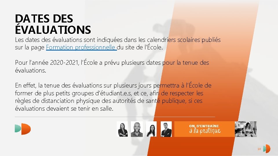 DATES DES ÉVALUATIONS Les dates des évaluations sont indiquées dans les calendriers scolaires publiés