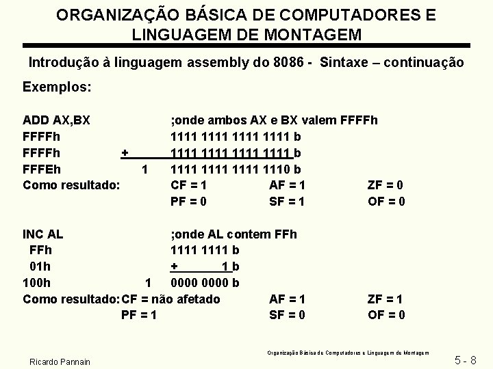 ORGANIZAÇÃO BÁSICA DE COMPUTADORES E LINGUAGEM DE MONTAGEM Introdução à linguagem assembly do 8086