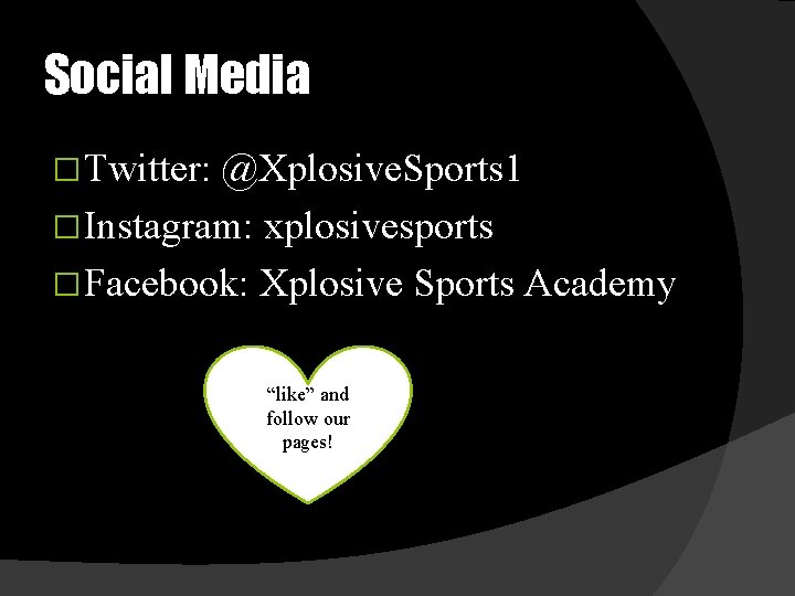 Social Media � Twitter: @Xplosive. Sports 1 � Instagram: xplosivesports � Facebook: Xplosive Sports
