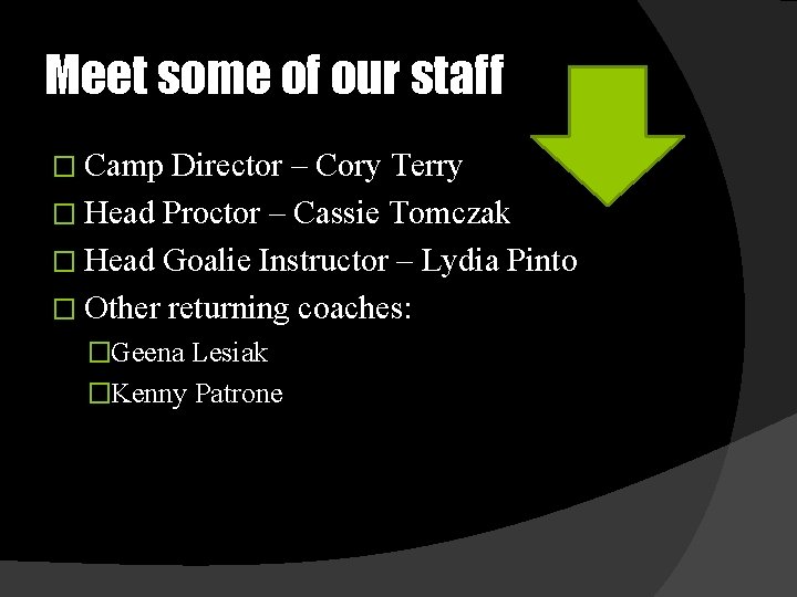 Meet some of our staff � Camp Director – Cory Terry � Head Proctor