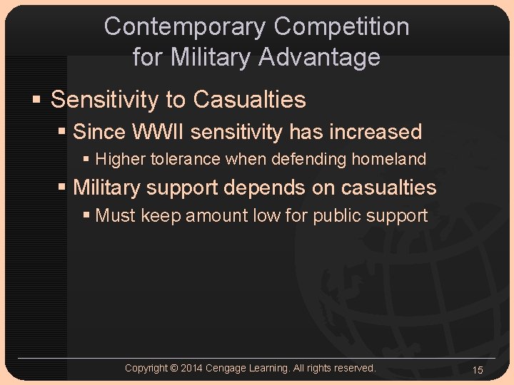 Contemporary Competition for Military Advantage § Sensitivity to Casualties § Since WWII sensitivity has