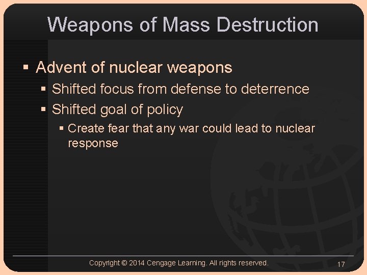 Weapons of Mass Destruction § Advent of nuclear weapons § Shifted focus from defense