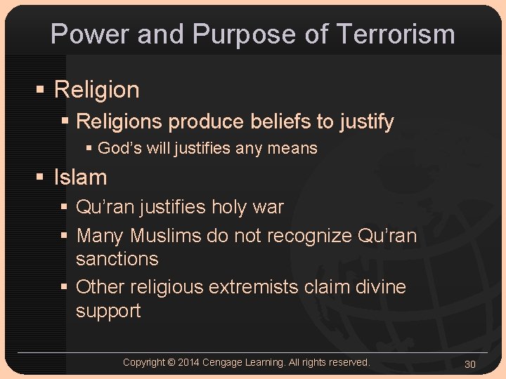 Power and Purpose of Terrorism § Religions produce beliefs to justify § God’s will