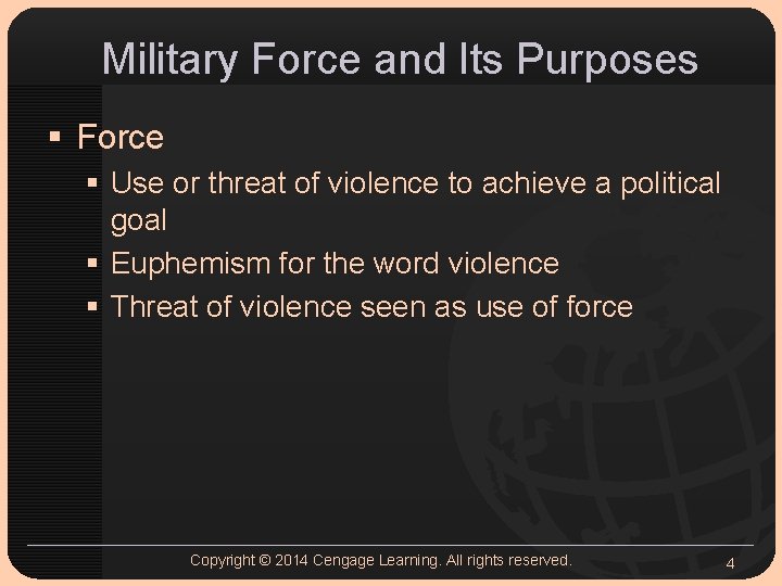 Military Force and Its Purposes § Force § Use or threat of violence to