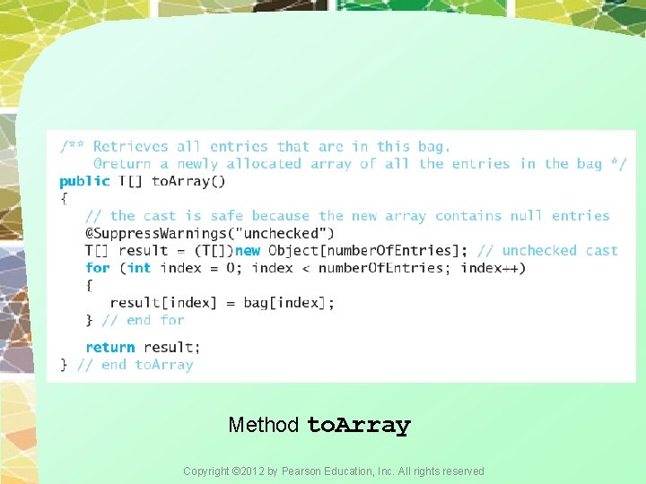 Method to. Array Copyright © 2012 by Pearson Education, Inc. All rights reserved 