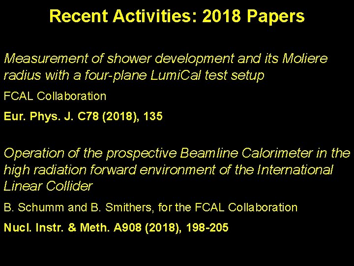 Recent Activities: 2018 Papers Measurement of shower development and its Moliere radius with a