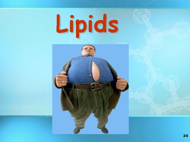 Lipids 24 