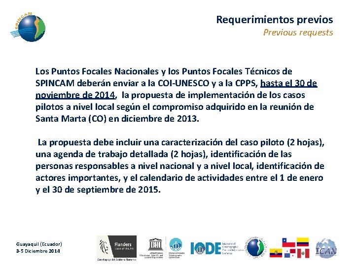 Requerimientos previos Previous requests Los Puntos Focales Nacionales y los Puntos Focales Técnicos de