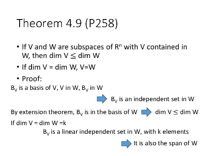 Theorem 4. 9 (P 258) • BV is a basis of V, V in