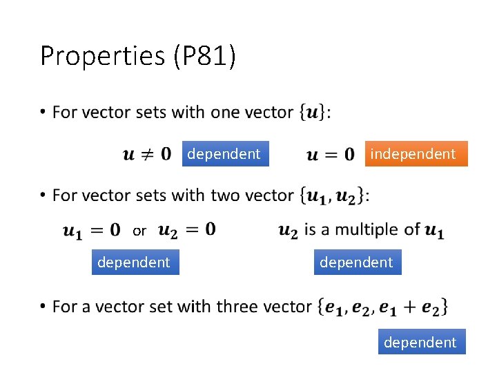 Properties (P 81) • dependent independent or dependent 