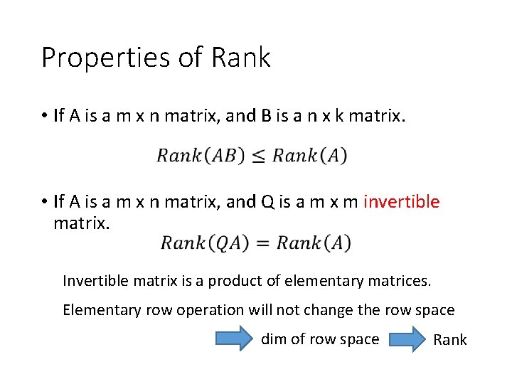 Properties of Rank • If A is a m x n matrix, and B