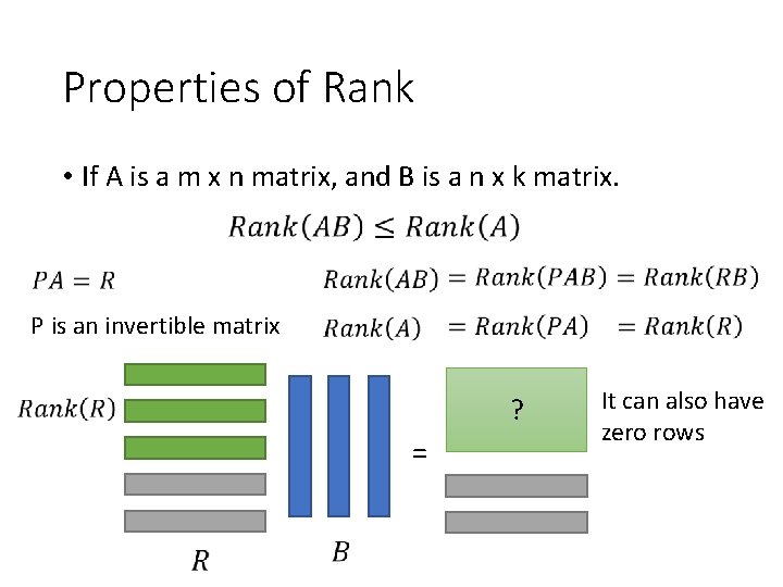Properties of Rank • If A is a m x n matrix, and B