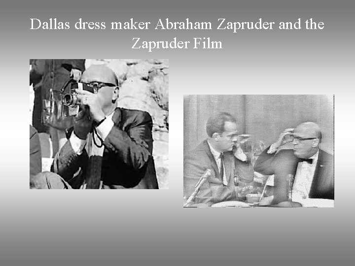 Dallas dress maker Abraham Zapruder and the Zapruder Film 