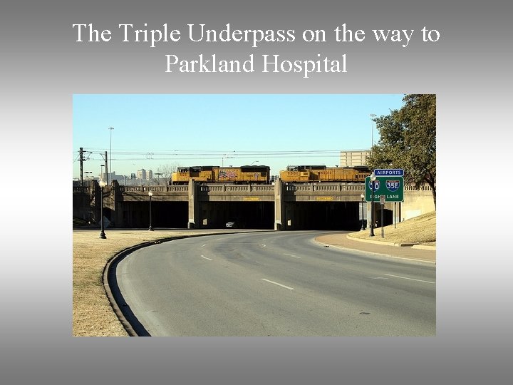The Triple Underpass on the way to Parkland Hospital 