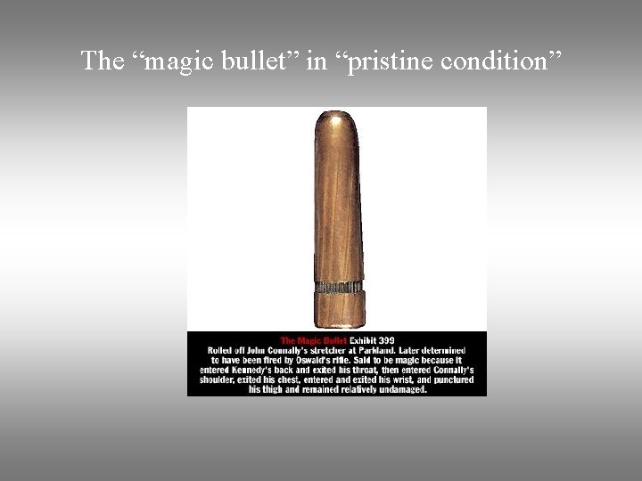 The “magic bullet” in “pristine condition” 