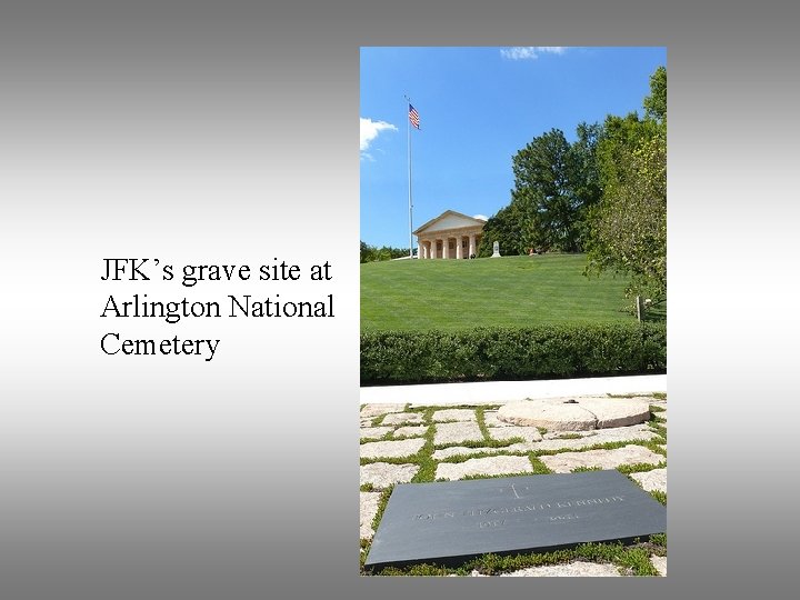 JFK’s grave site at Arlington National Cemetery 