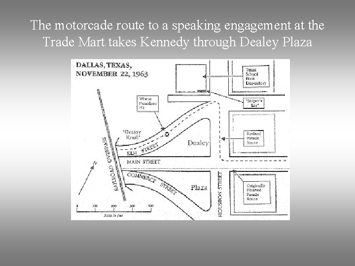 The motorcade route to a speaking engagement at the Trade Mart takes Kennedy through