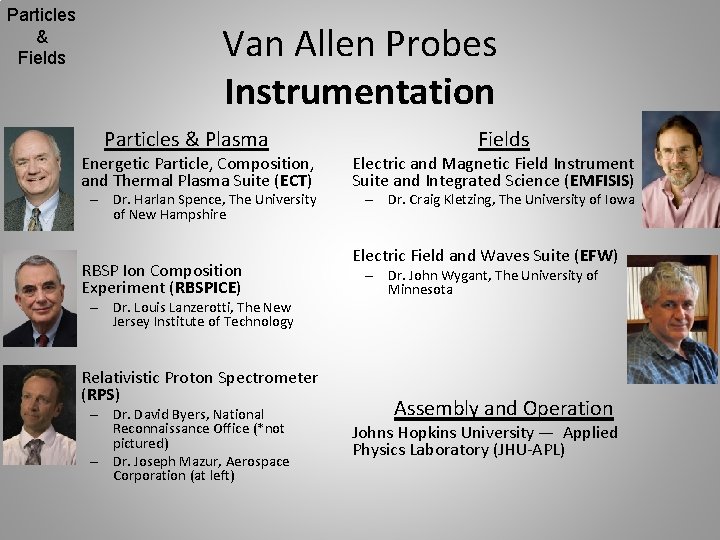 Particles & Fields • Van Allen Probes Instrumentation Particles & Plasma Energetic Particle, Composition,