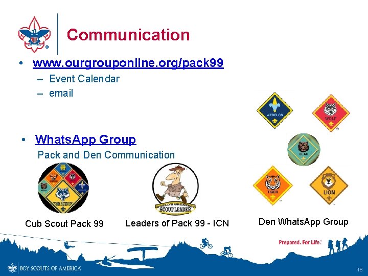 Communication • www. ourgrouponline. org/pack 99 – Event Calendar – email • Whats. App