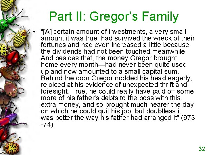 Part II: Gregor’s Family • “[A] certain amount of investments, a very small amount