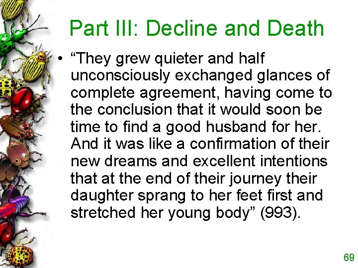 Part III: Decline and Death • “They grew quieter and half unconsciously exchanged glances Part III: Decline and Death • “They grew quieter and half unconsciously exchanged glances