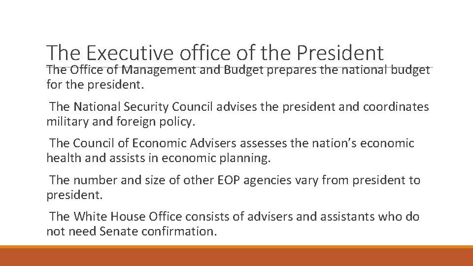 The Executive office of the President The Office of Management and Budget prepares the