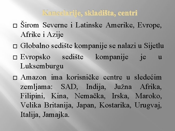 Kancelarije, skladišta, centri � � Širom Severne i Latinske Amerike, Evrope, Afrike i Azije