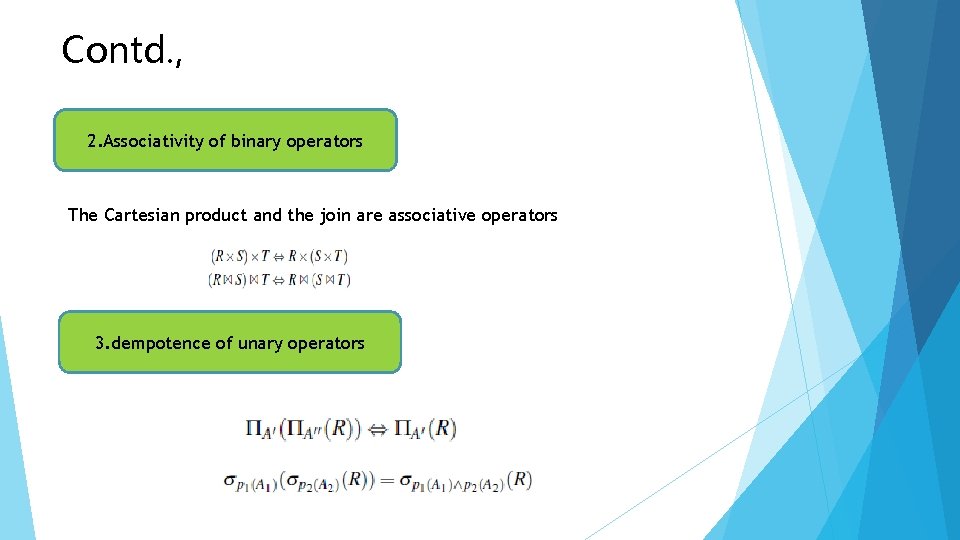 Contd. , 2. Associativity of binary operators The Cartesian product and the join are