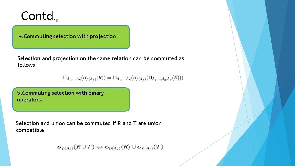 Contd. , 4. Commuting selection with projection Selection and projection on the same relation Contd. , 4. Commuting selection with projection Selection and projection on the same relation