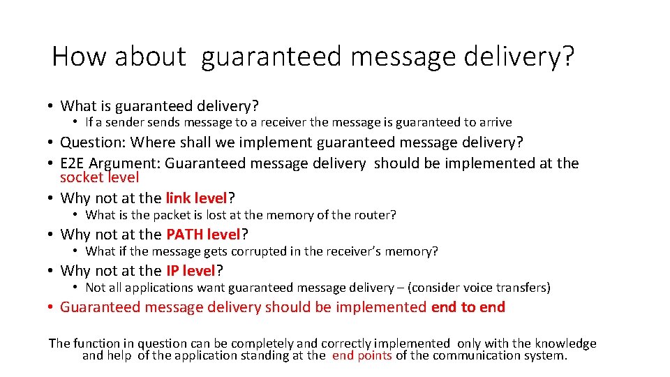 How about guaranteed message delivery? • What is guaranteed delivery? • If a sender