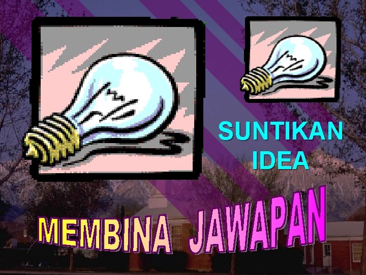 SUNTIKAN IDEA 