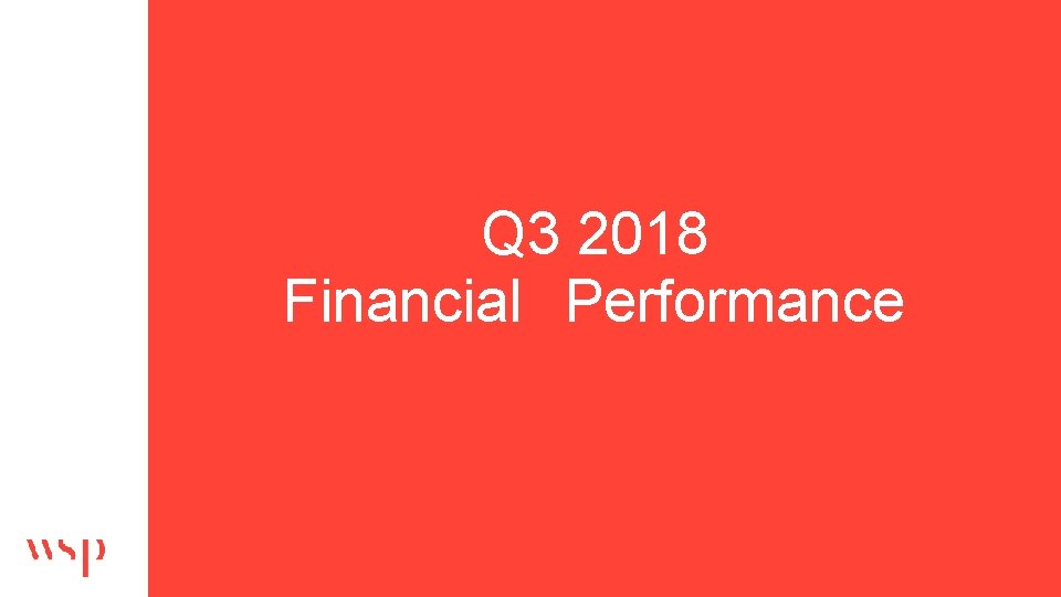 Q 3 2018 Financial Performance 