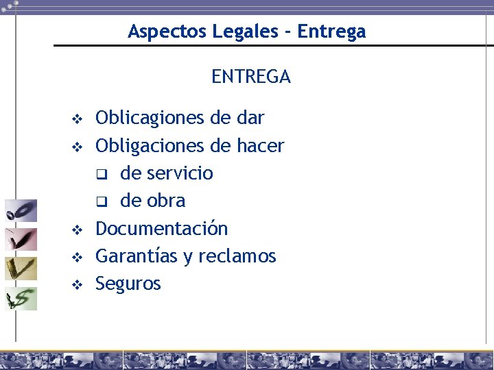 Aspectos Legales - Entrega ENTREGA v v v Oblicagiones de dar Obligaciones de hacer