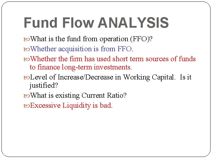 Fund Flow ANALYSIS What is the fund from operation (FFO)? Whether acquisition is from