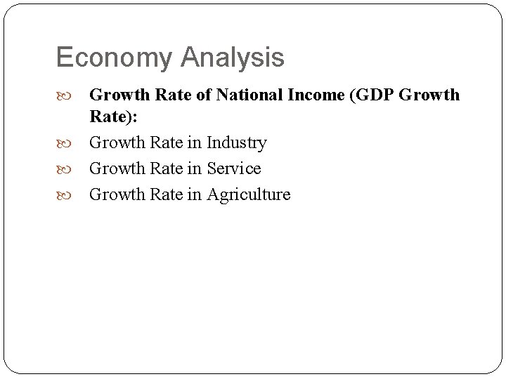 Economy Analysis Growth Rate of National Income (GDP Growth Rate): Growth Rate in Industry