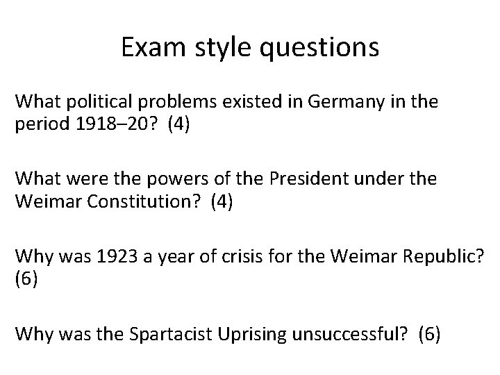 Exam style questions What political problems existed in Germany in the period 1918– 20?